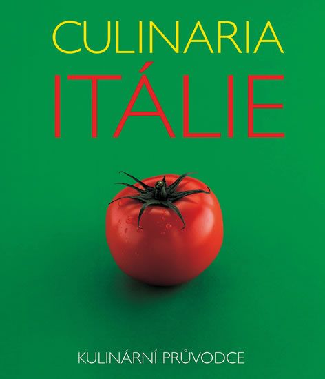 Culinaria Itálie kulinární průvodce