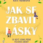 kate robb jak se zbavit lasky