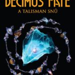 decimus fate a talisman snu peter flannery